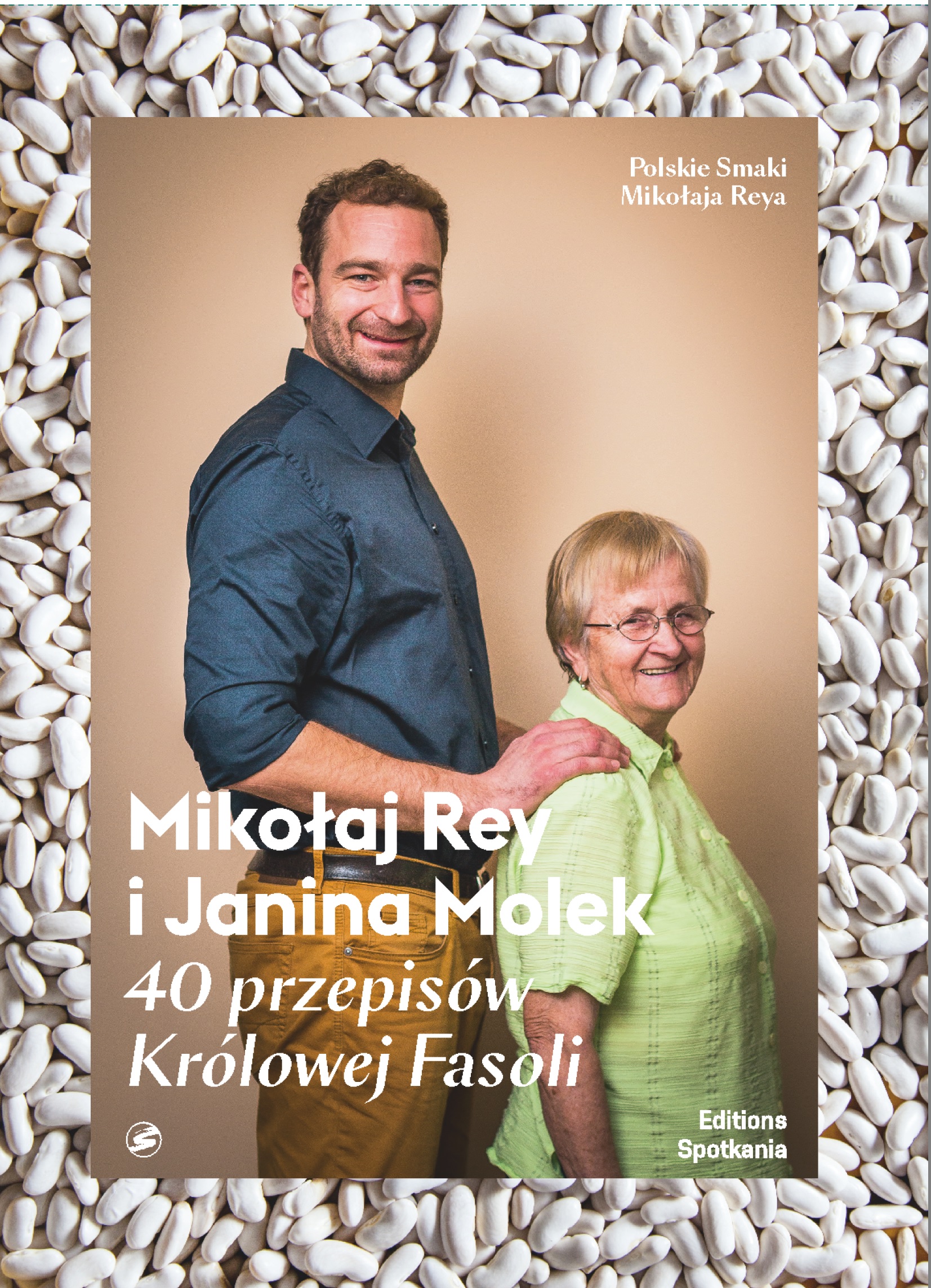 Mikolaj Rey Mikołaj Rey, Janina Molek, „40 przepisów Królowej Fasoli” – Fundacja ...